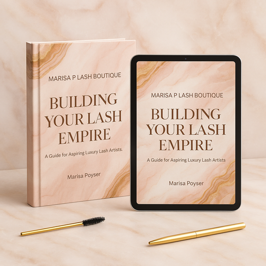 Building Your Lash Empire – A Guide for Aspiring Luxury Lash Artists E-Book